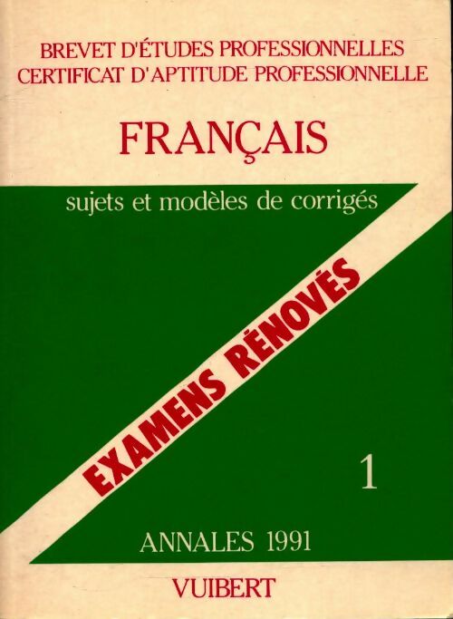 Livrenpoche : BEP et CAP rénovés français numéro 1 : Sujets et modèles de corrigés - Collectif - Livre