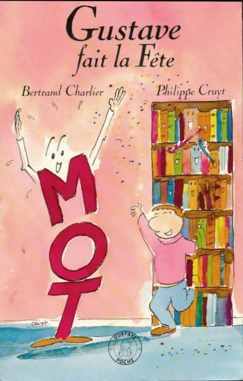 Livrenpoche : Gustave fait la fête - Bertrand Charlier, Charlier Bertrand. - Livre