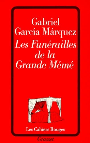 Livrenpoche : Les Funérailles de la Grande Mémé - Gabriel Garcìa Màrquez - Livre