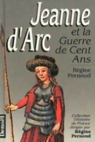 Livrenpoche : Jeanne d'Arc et la guerre de Cent Ans - Régine Pernoud - Livre