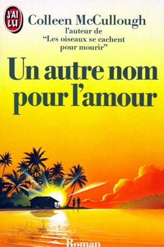 Livrenpoche : Un autre nom pour l'amour - Colleen McCullough - Livre