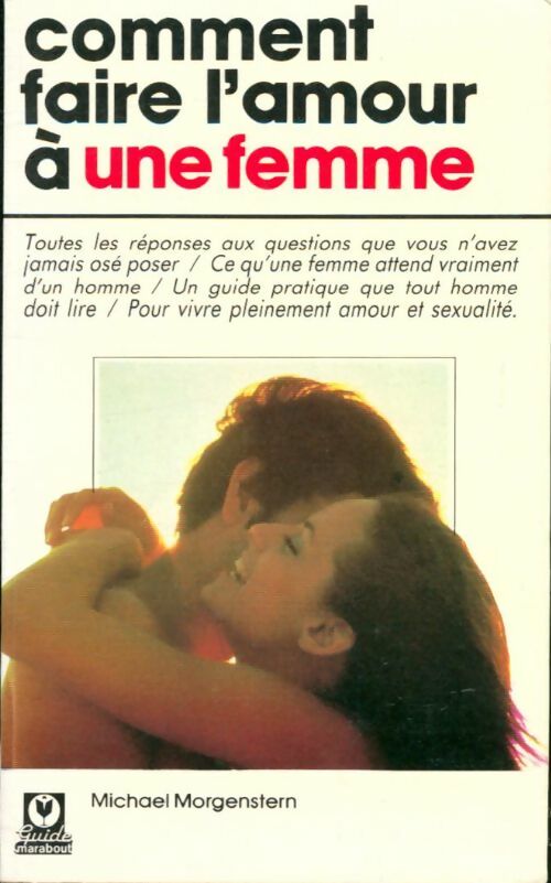 Livrenpoche : Comment faire l'amour à une femme - Michael Morgenstern - Livre