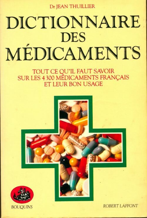 Livrenpoche : Dictionnaire des médicaments - Jean Thuillier - Livre