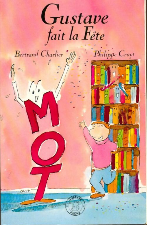 Livrenpoche : Gustave fait la fête - Bertrand Charlier, Charlier Bertrand. - Livre