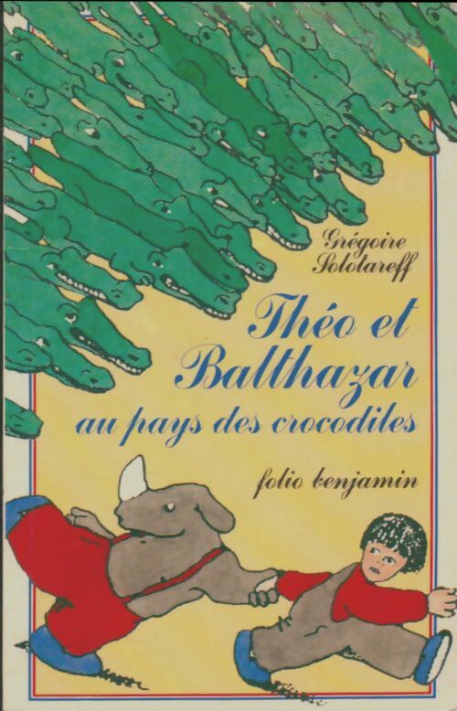 Livrenpoche : Théo et Balthazar au pays des crocodiles - Grégoire Solotareff - Livre