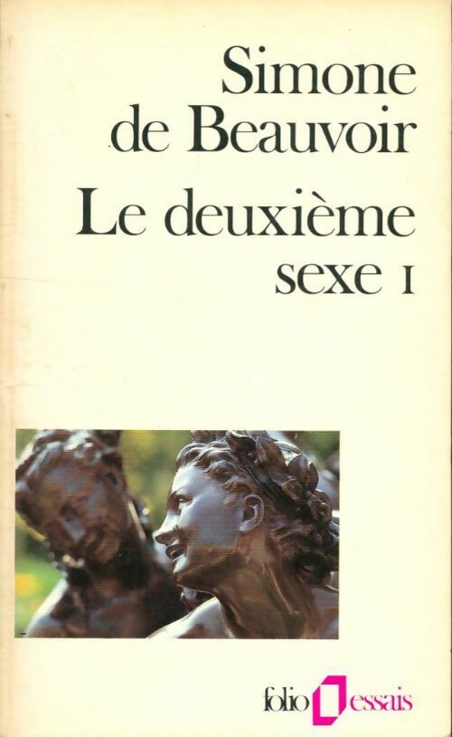 Livrenpoche : Le deuxième sexe Tome I : Les faits et les mythes - Simone De Beauvoir - Livre