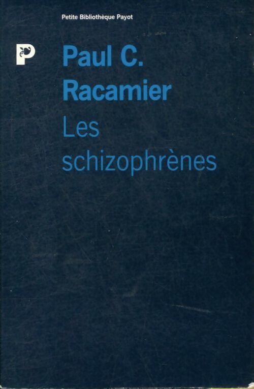 Livrenpoche : Les schizophrènes - Paul-claude Racamier - Livre