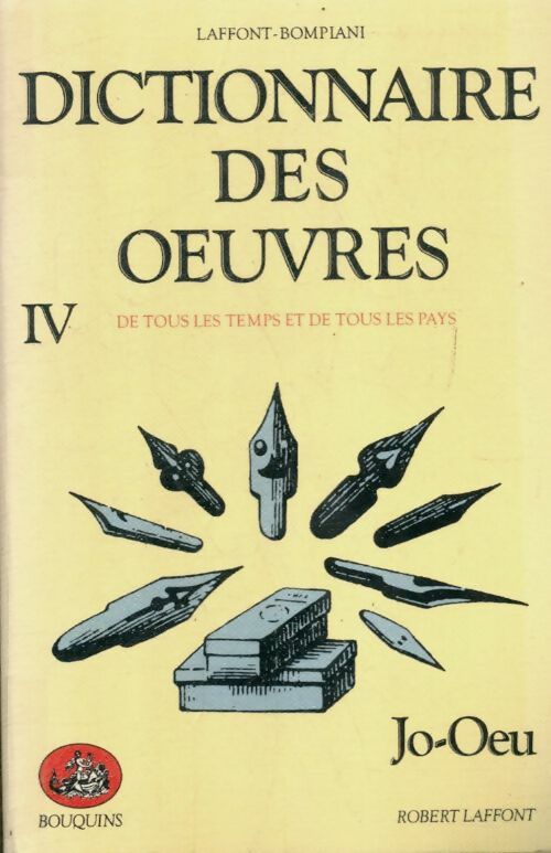Livrenpoche : Dictionnaire des oeuvres Tome IV : Jo-Oeu - Robert Laffont, Robert; Bompiani Laffont - Livre
