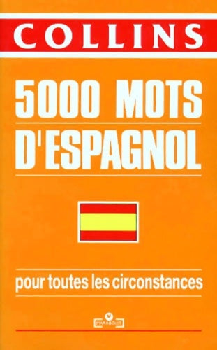 Livrenpoche : 5000 mots d'espagnol : Pour toutes les circonstances - William Collins - Livre