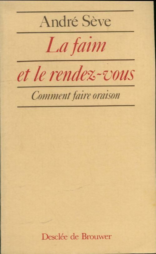 Livrenpoche : La faim et le rendez-vous - André Sève - Livre