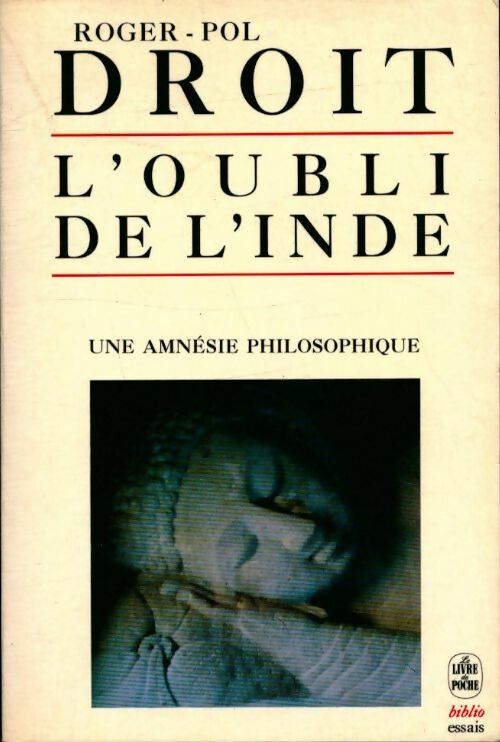 Livrenpoche : L'oubli de l'inde. Une amnésie philosophique - Roger-Pol Droit - Livre