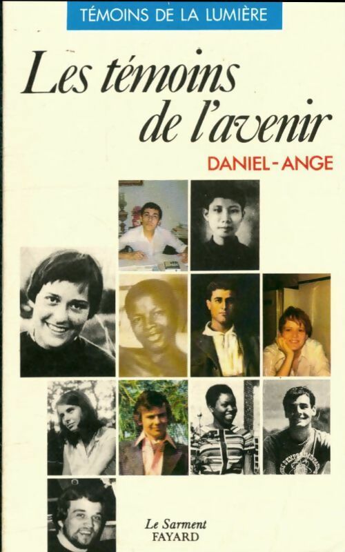 Livrenpoche : Les témoins de l'avenir - Daniel - Ange, Daniel - Ange - Livre