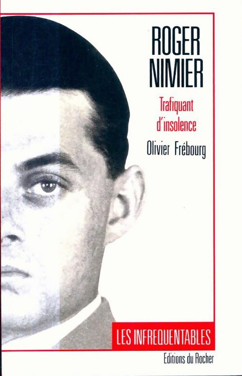 Livrenpoche : Roger nimier trafiquant d'insolence - Olivier Frébourg - Livre