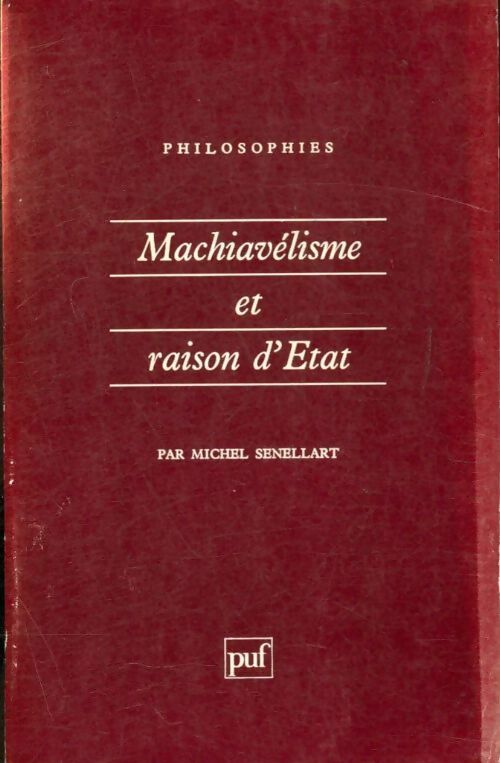 Livrenpoche : Machiavélisme et raison d'État - Michel Senellart - Livre