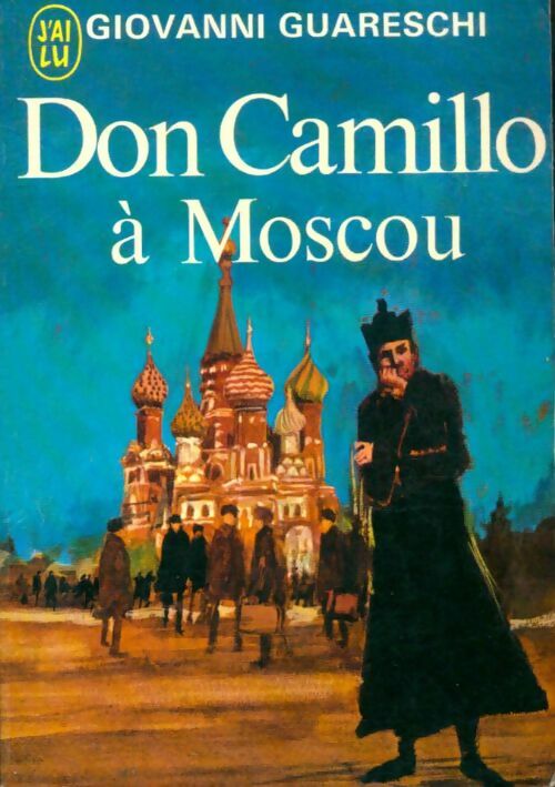Don Camillo à Moscou - Giovanni Guareschi -  J'ai Lu - Livre