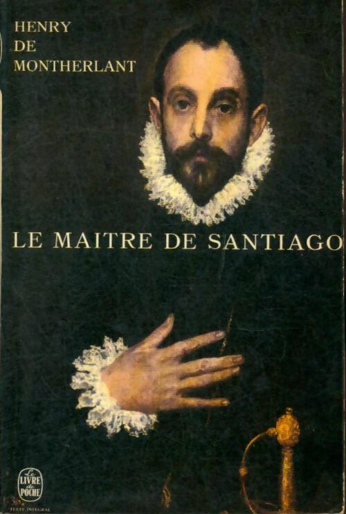 Livrenpoche : Le maître de Santiago - Henry De Montherlant - Livre