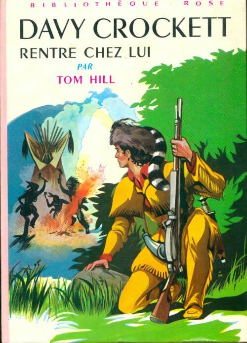 Livrenpoche : Davy Crockett rentre chez lui - Tom Hill - Livre
