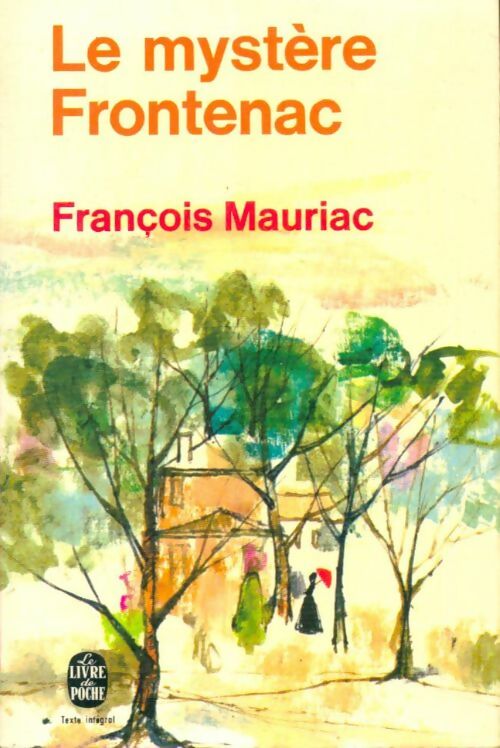 Livrenpoche : Le mystère Frontenac - François Mauriac - Livre