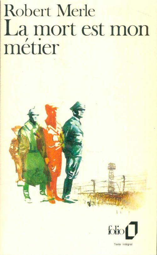 La mort est mon métier - Robert Merle - Livre