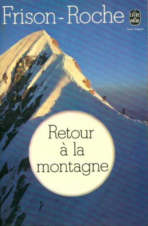 Livrenpoche : Retour à la montagne - Roger Frison-Roche - Livre