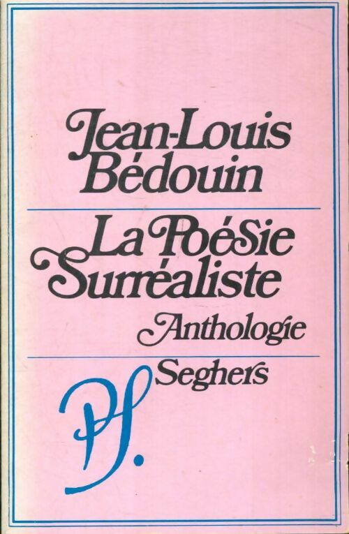 Livrenpoche : La poésie surréaliste - Jean-Louis Bedouin - Livre
