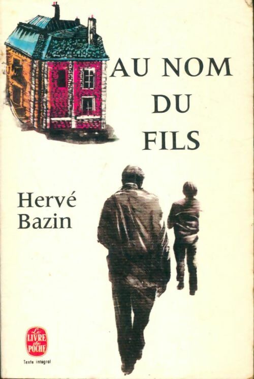 Livrenpoche : Au nom du fils - Dit Hervé Jean-Pierre Hervé-Bazin - Livre