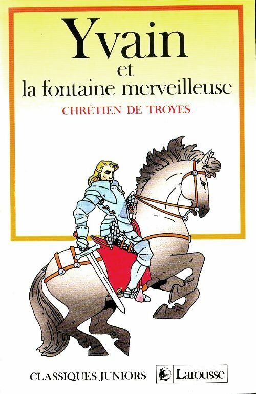 Livrenpoche : Yvain et la fontaine merveilleuse - Chrétien de Troyes, Collectif - Livre