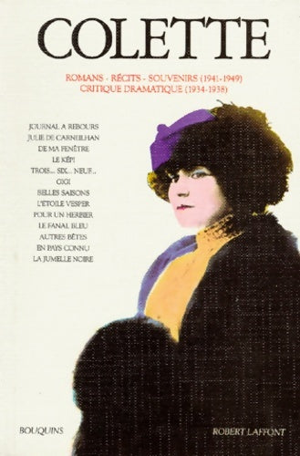 Livrenpoche : Colette Tome III : Romans récits souvenirs (1941-1949) critique dramatique (1934-1938) - Sidonie-Gabrielle Colette - Livre