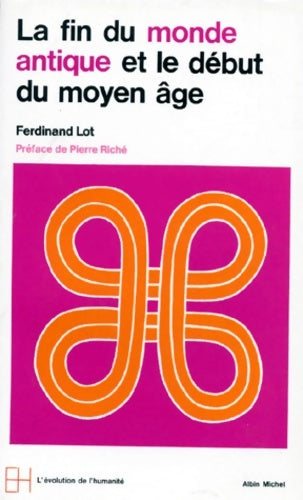 Livrenpoche : La fin du monde antique et le début du moyen âge - Ferdinand Lot - Livre