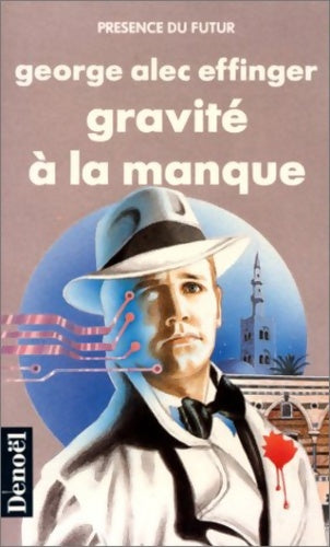 Livrenpoche : Gravité à la manque - George Alec Effinger - Livre
