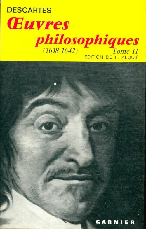 Livrenpoche : Oeuvres philosophiques Tome II 1638-1642 - René Descartes - Livre