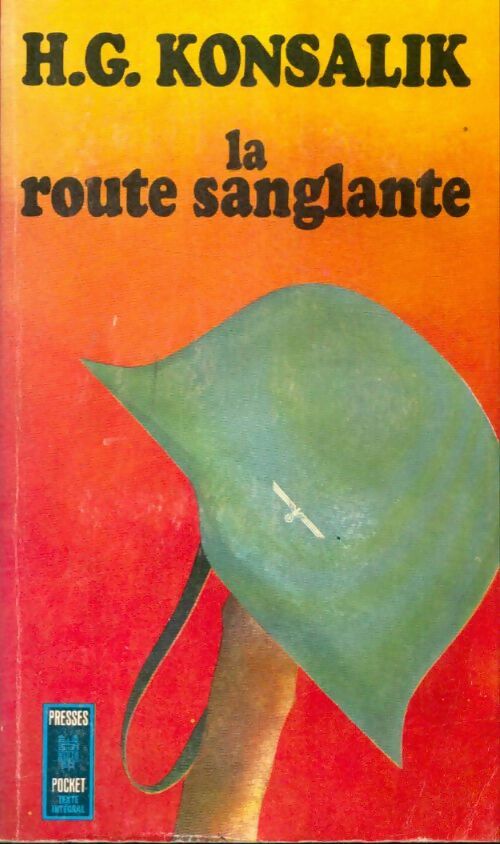Livrenpoche : La route sanglante - Heinz G. Konsalik - Livre