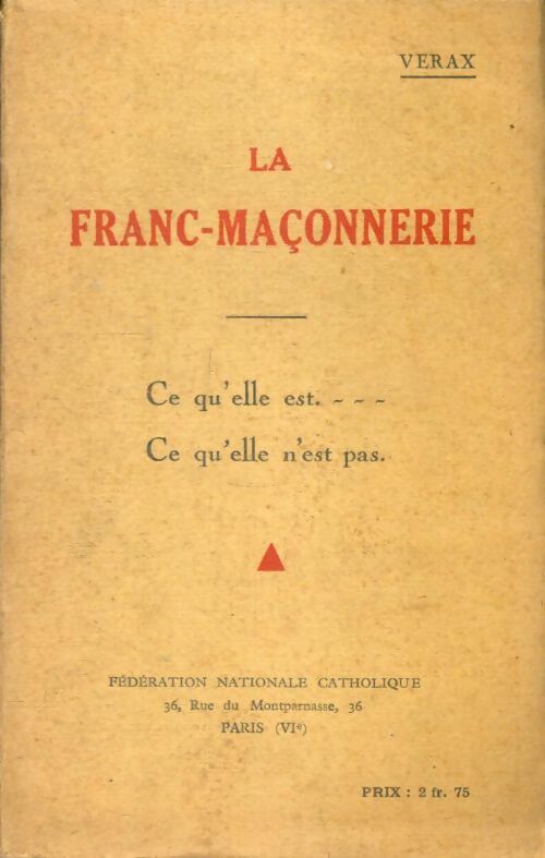 Livrenpoche : La franc-maçonnerie : Ce qu'elle est / Ce qu'elle n'est pas - Verax - Livre