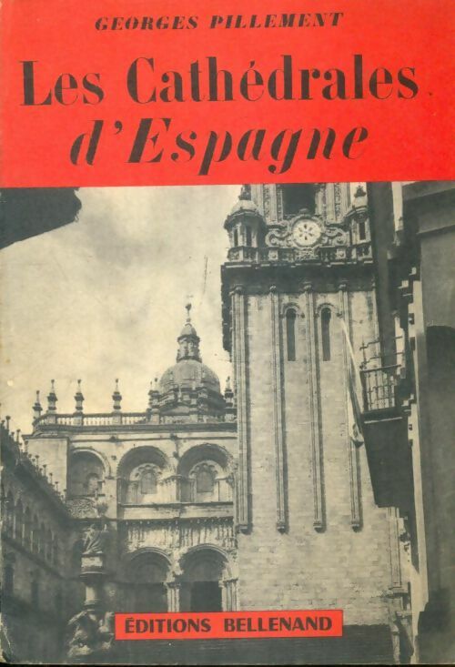 Livrenpoche : Les cathédrales d'Espagne Tome III - Georges Pillement - Livre