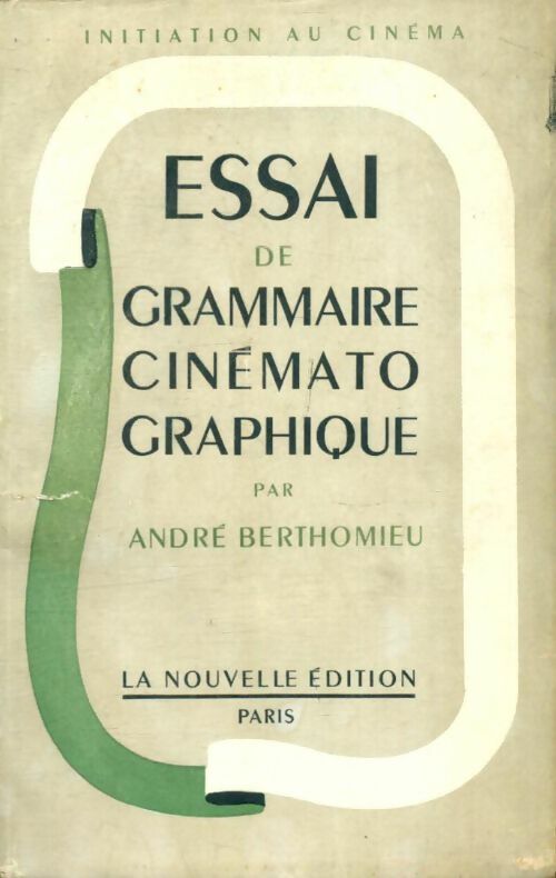 Livrenpoche : Essai de grammaire cinématographique - André Berthomieu - Livre