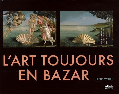 Livrenpoche : L'art toujours en bazar - Ursus Wehrli - Livre