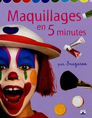 Livrenpoche : Maquillages en cinq minutes - Snazaroo - Livre