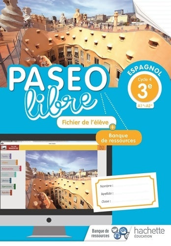 Livrenpoche : Paseo libre espagnol 3e - fichier de l'élève - Éd. 2018 - Stéphane Añorga - Livre