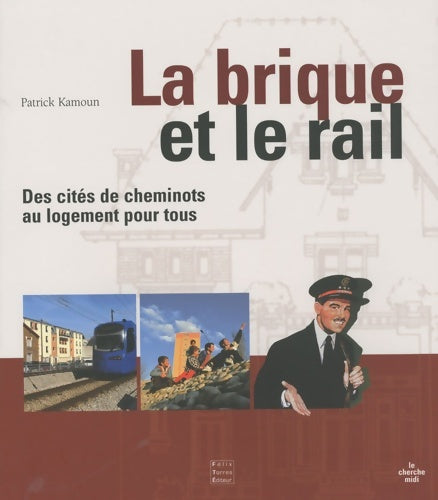 Livrenpoche : La brique et le rail - Patrick Kamoun - Livre
