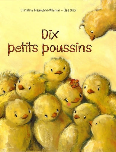 Livrenpoche : Dix petits poussins - Christine Naumann-Villemin - Livre