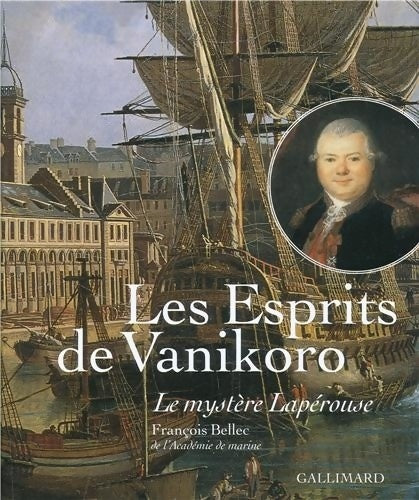 Livrenpoche : Les Esprits de Vanikoro : Le mystère Lapérouse - François Bellec - Livre