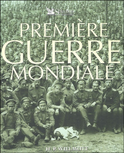 Livrenpoche : Première Guerre mondiale - H. P. Wilmott - Livre
