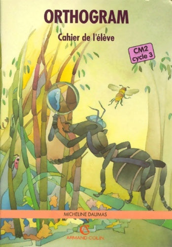Livrenpoche : Orthogram CM2 : Cahier de l'élève - Daumas - Livre
