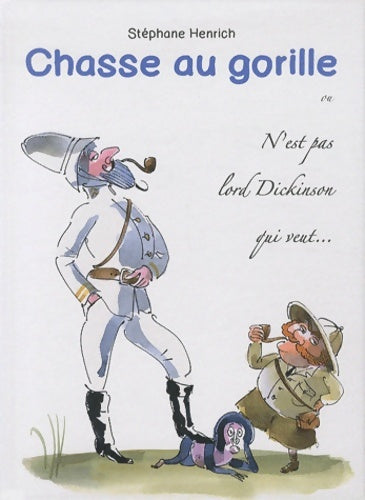 Livrenpoche : chasse au gorille : Ou n'est pas Lord Dickinson qui veut ... - StÉphane Henrich - Livre