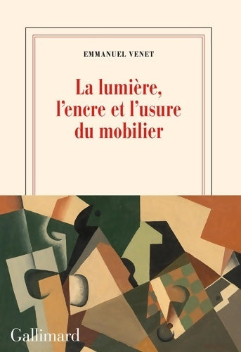Livrenpoche : La lumière l'encre et l'usure du mobilier - Emmanuel Venet - Livre