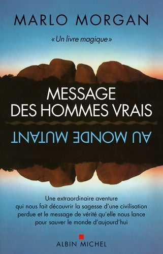 Livrenpoche : Message des hommes vrais au monde mutant - Marlo Morgan - Livre