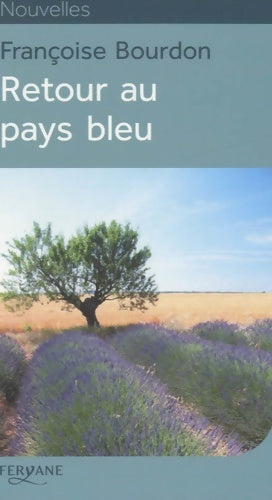 Livrenpoche : Retour au pays bleu - Françoise Bourdon - Livre