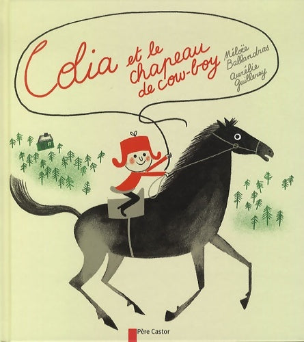 Livrenpoche : COLIA ET LE CHAPEAU DE COW-BOY - Melloe Ballandras - Livre