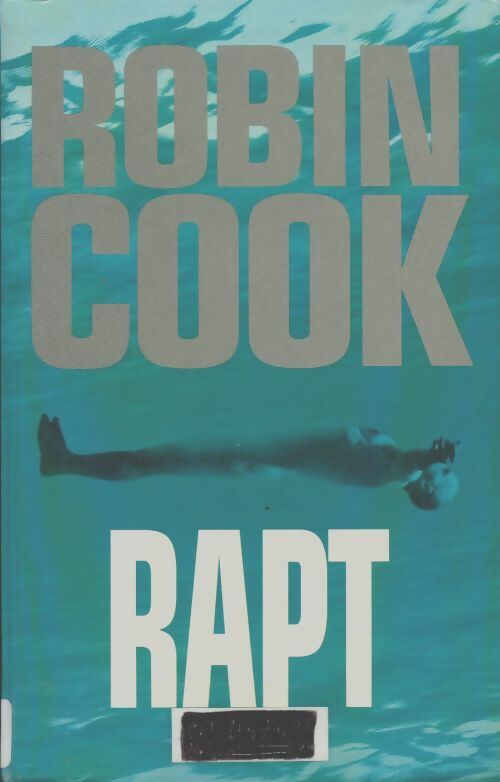 Livrenpoche : Rapt - Robin Cook - Livre