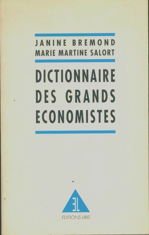 Livrenpoche : Dictionnaire des grands économistes - Janine Brémond - Livre